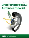 Creo Parametric 8.0 Advanced Tutorial cover
