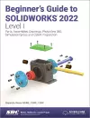 Beginner's Guide to SOLIDWORKS 2022 - Level I cover