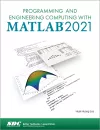 Programming and Engineering Computing with MATLAB 2021 cover