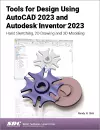 Tools for Design Using AutoCAD 2023 and Autodesk Inventor 2023 cover