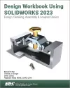 Design Workbook Using SOLIDWORKS 2023 cover
