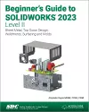 Beginner's Guide to SOLIDWORKS 2023 - Level II cover