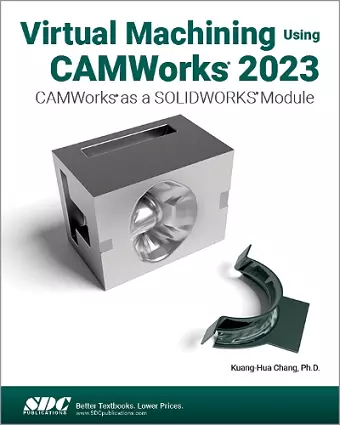 Virtual Machining Using CAMWorks 2023 cover