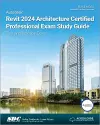 Autodesk Revit 2024 Architecture Certified Professional Exam Study Guide cover