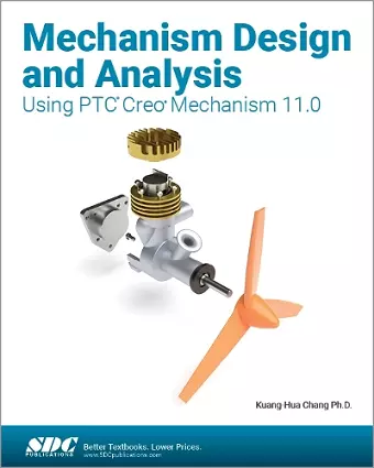 Mechanism Design and Analysis Using PTC Creo Mechanism 11.0 cover