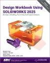 Design Workbook Using SOLIDWORKS 2025 cover