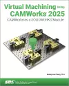 Virtual Machining Using CAMWorks 2025 cover