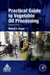 Practical Guide to Vegetable Oil Processing cover