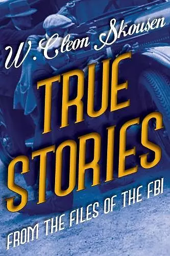 True Stories from the Files of the FBI cover