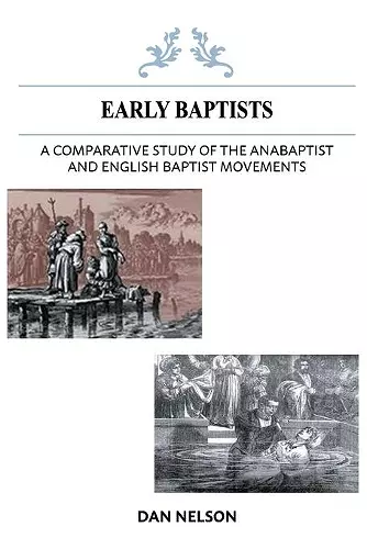 A Comparative Study of the Anabaptist and English Baptist Movements cover