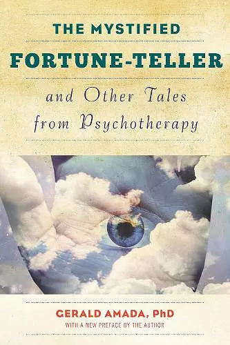 The Mystified Fortune-Teller and Other Tales from Psychotherapy cover