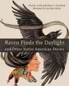 Raven Finds the Daylight and Other Native American Stories cover