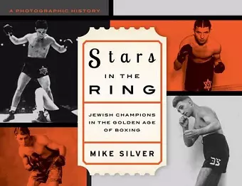 Stars in the Ring: Jewish Champions in the Golden Age of Boxing cover