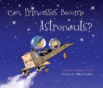 Can Princesses Become Astronauts? cover