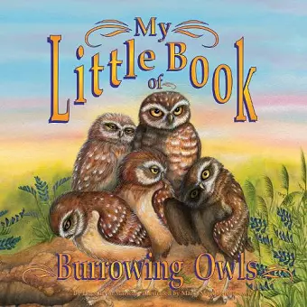 My Little Book of Burrowing Owls (My Little Book Of...) cover