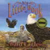 My Little Book of Bald Eagles cover