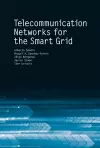 Telecommunictaion Networks for the Smart Grid cover