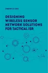 Wireless Sensor Networks for Tactical Intelligence, Surveillance and Reconnaissance cover