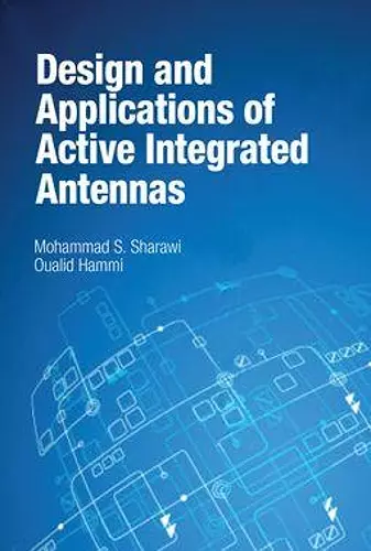 Design and Applications of Active Integrated Antennas cover