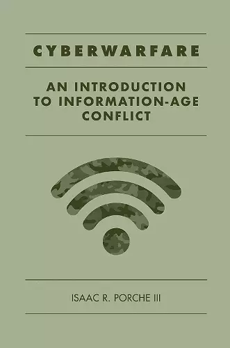 Cyberwarfare: An Introduction to Information-Age Conflict cover