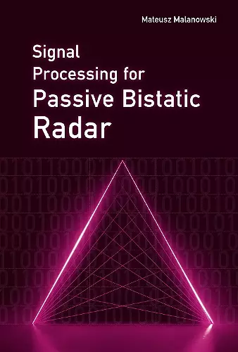 Signal Processing for Passive Bistatic Radar cover