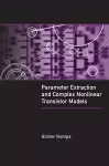 Parameter Extraction and Complex Nonlinear Transistor Models cover