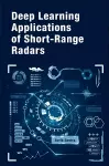 Emerging Deep Learning Applications of Short Range Radars cover