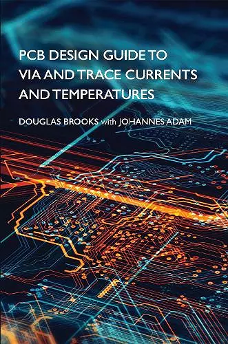 PCB Design Guide to Via and Trace Currents and Temperatures cover