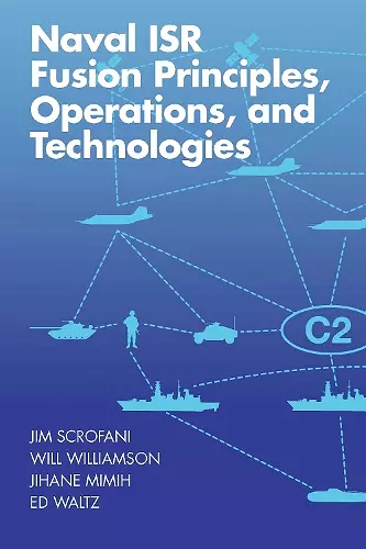 Naval ISR Fusion Principles, Operations, and Technologies cover