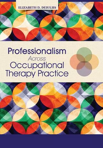 Professionalism Across Occupational Therapy Practice cover