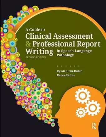 A Guide to Clinical Assessment and Professional Report Writing in Speech-Language Pathology cover