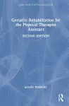 Geriatric Rehabilitation for the Physical Therapist Assistant cover