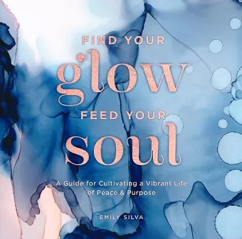 Find Your Glow, Feed Your Soul cover