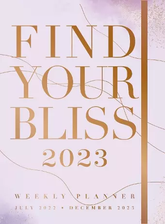 Find Your Bliss 2023 Weekly Planner cover
