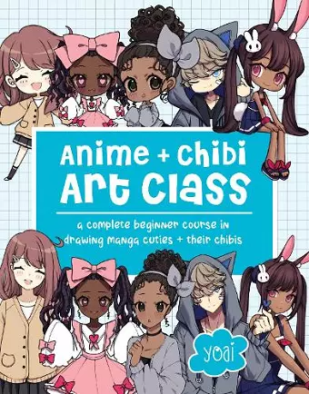 Anime + Chibi Art Class cover