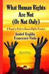 What Human Rights Are Not (or Not Only) cover