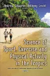 Science of Sport, Exercise & Physical Activity in the Tropics cover