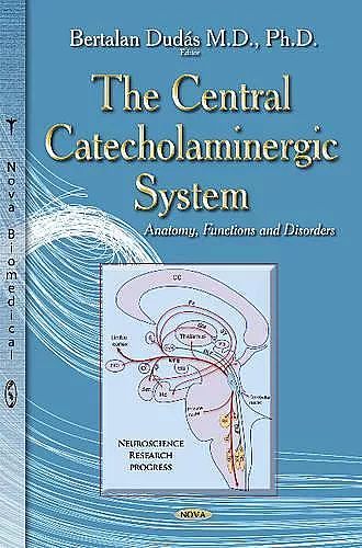 The Central Catecholaminergic System cover