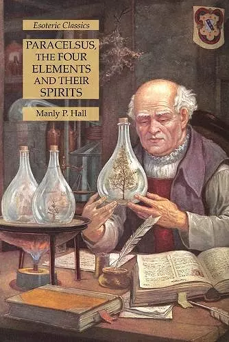 Paracelsus, the Four Elements and Their Spirits cover