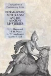 Freemasonry, Mithraism and the Ancient Mysteries cover
