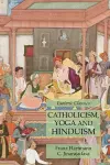 Catholicism, Yoga and Hinduism cover