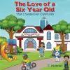 The Love of a Six Year Old cover