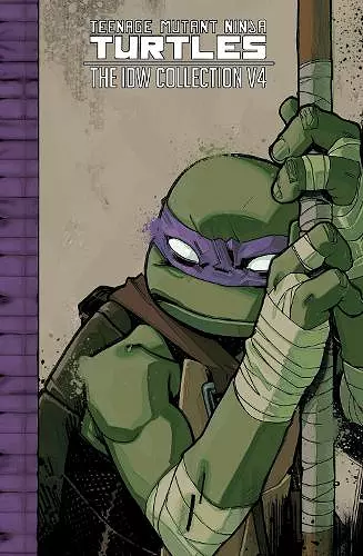 Teenage Mutant Ninja Turtles: The IDW Collection Volume 4 cover