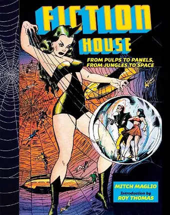 Fiction House: From Pulps To Panels, From Jungles To Space cover