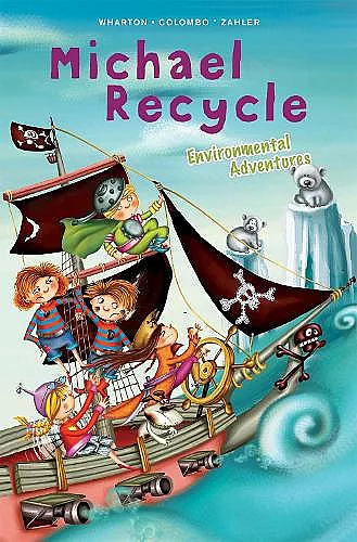 Michael Recycle's Environmental Adventures cover
