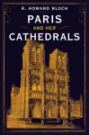 Paris and Her Cathedrals cover