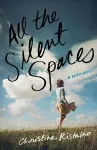 All the Silent Spaces cover