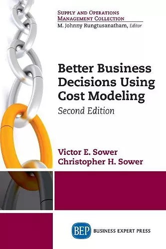 Better Business Decisions Using Cost Modeling cover