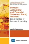 Forensic Accounting and Financial Statement Fraud, Volume I cover