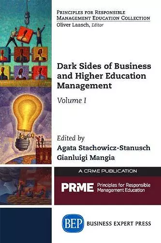 Dark Sides of Business and Higher Education Management, Volume I cover